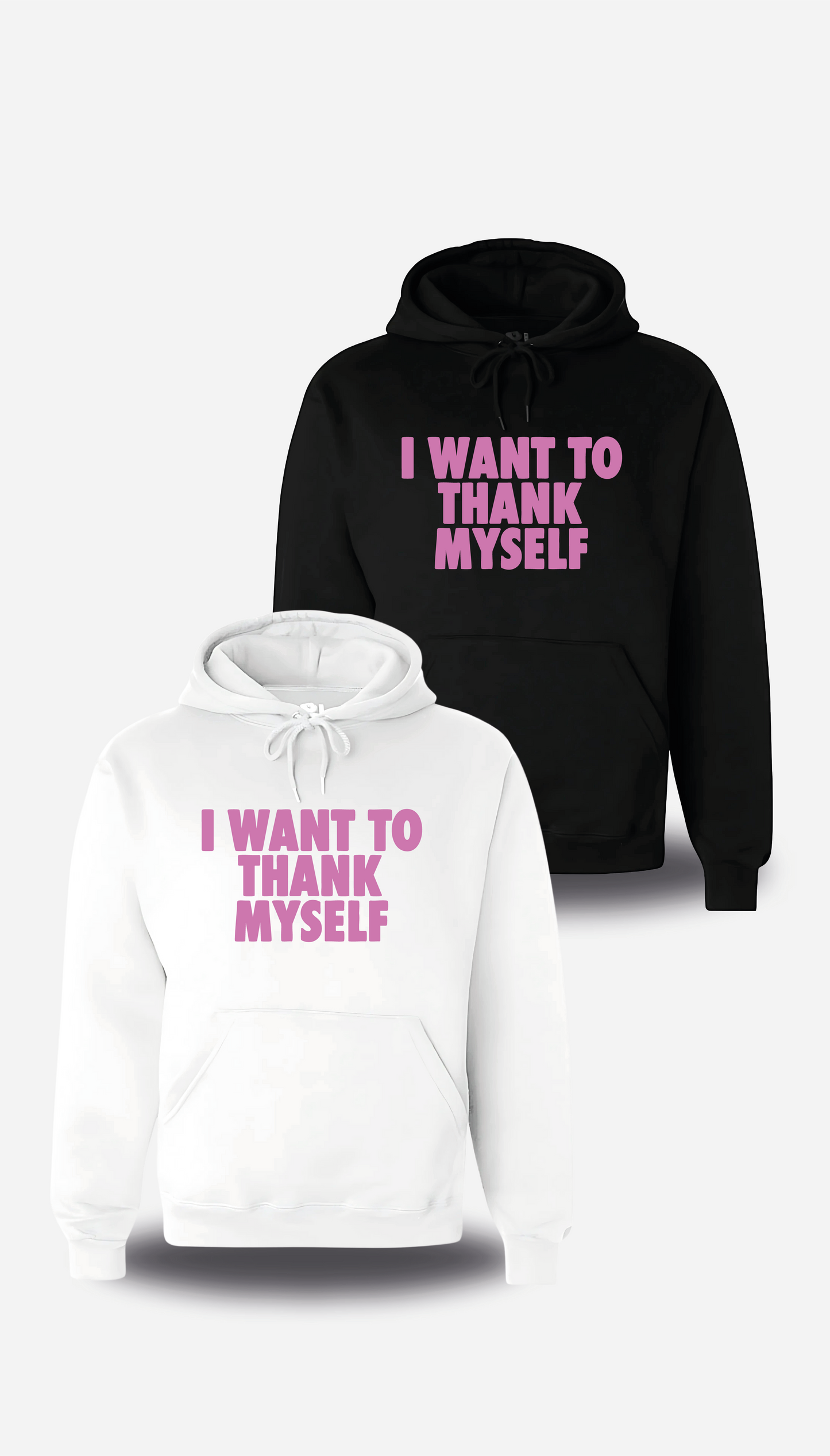 Sweatshirt I Want to Thank Myself