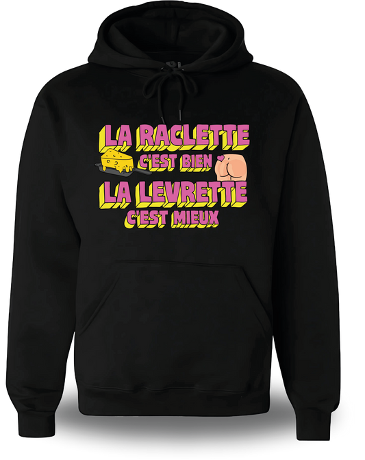 Sweatshirt la Raclette c'est bien, la Levrette c'est mieux