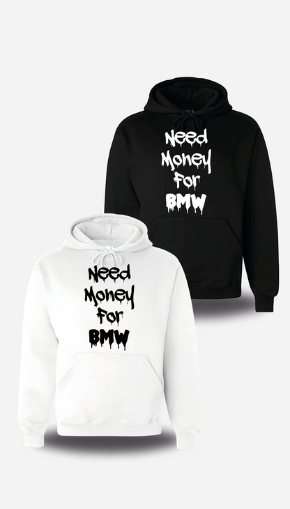 Sweatshirt Need Money for BMW