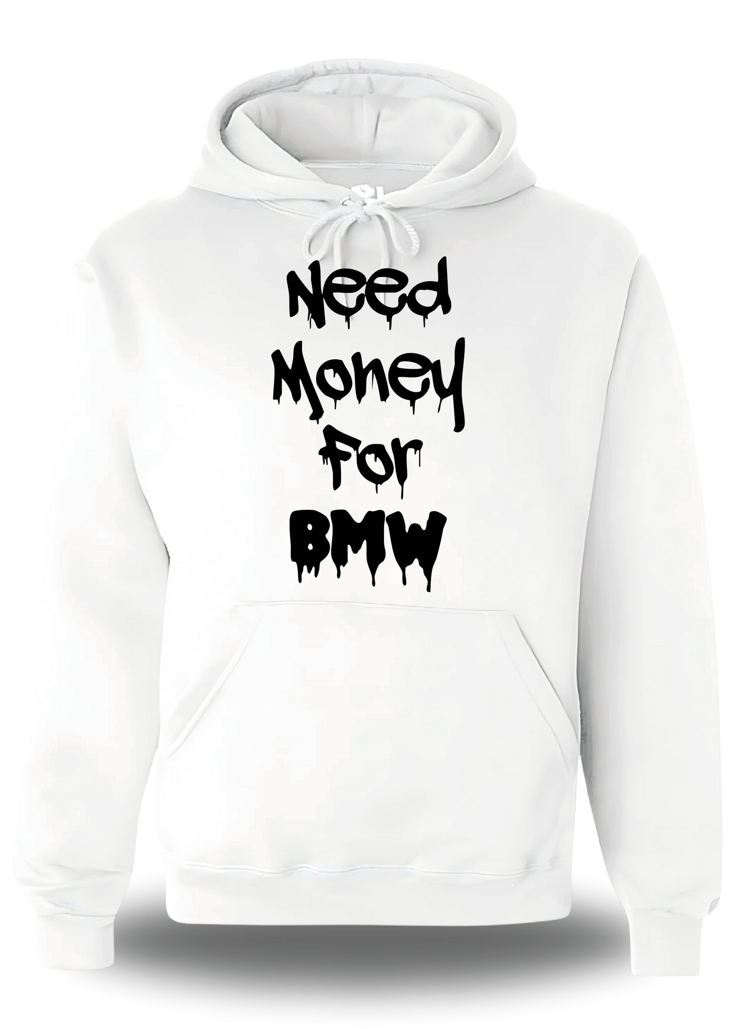 Sweatshirt Need Money for BMW