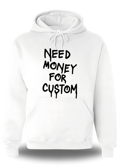 Sweatshirt "Need Money For" personnalisé