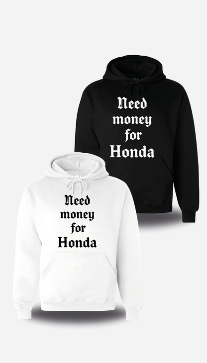 Sweatshirt Need Money For Honda
