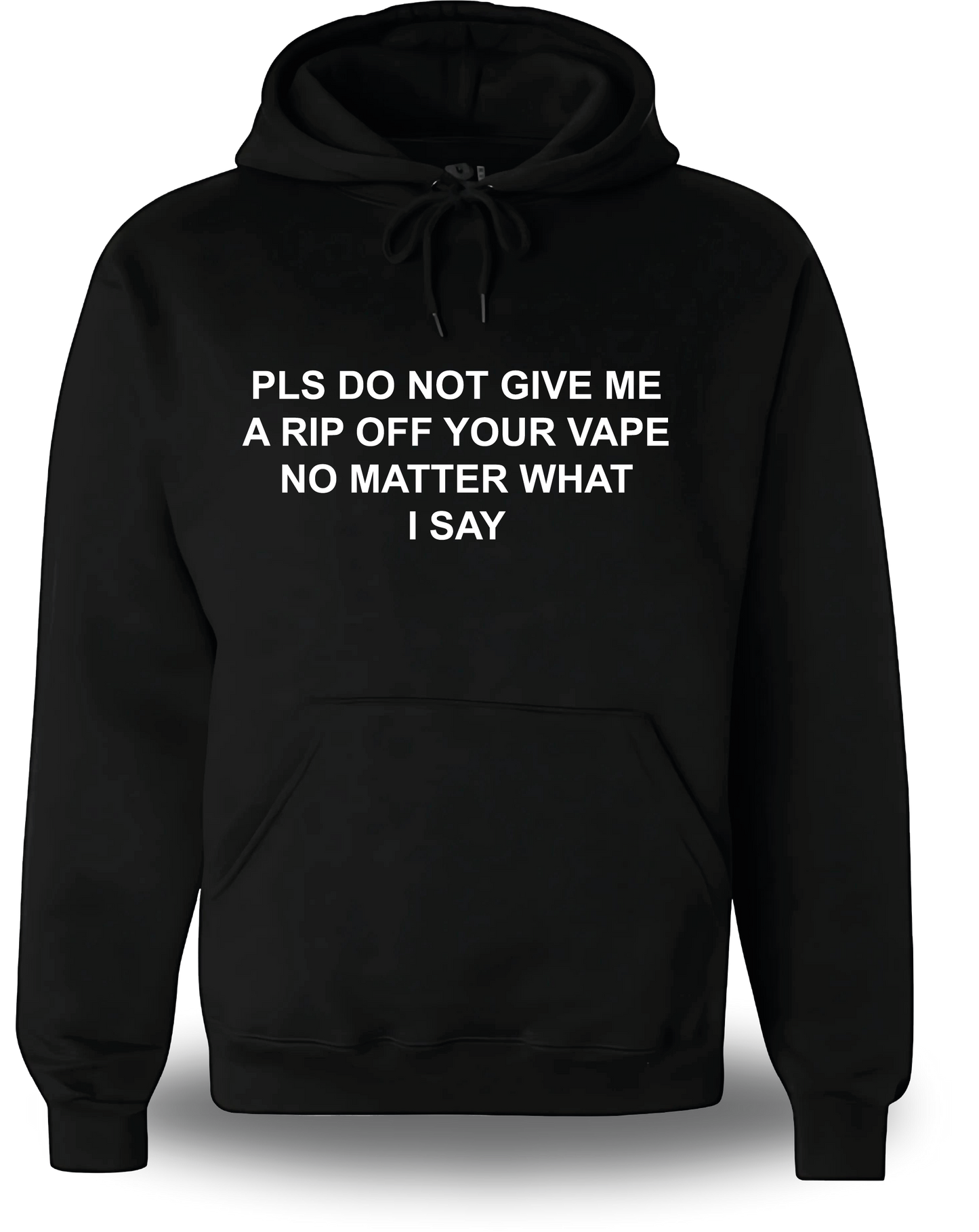 Sweatshirt PLS DO NOT GIVE ME A RIP OFF YOUR VAPE