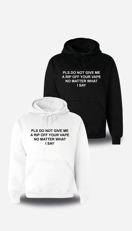 Sweatshirt PLS DO NOT GIVE ME A RIP OFF YOUR VAPE