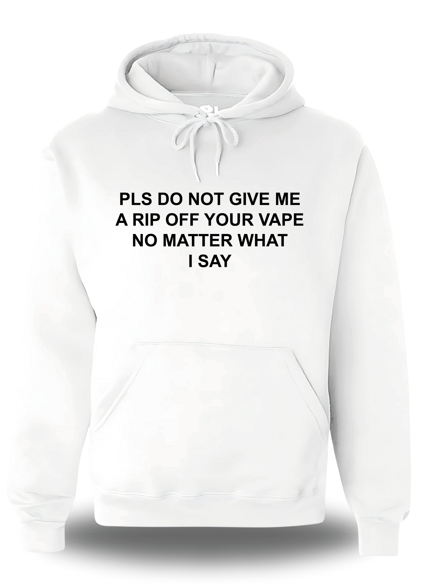 Sweatshirt PLS DO NOT GIVE ME A RIP OFF YOUR VAPE