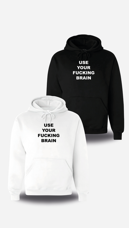 Sweatshirt Use Your Fucking Brain