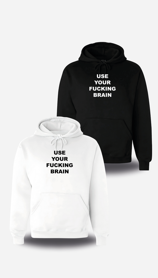 Sweatshirt Use Your Fucking Brain