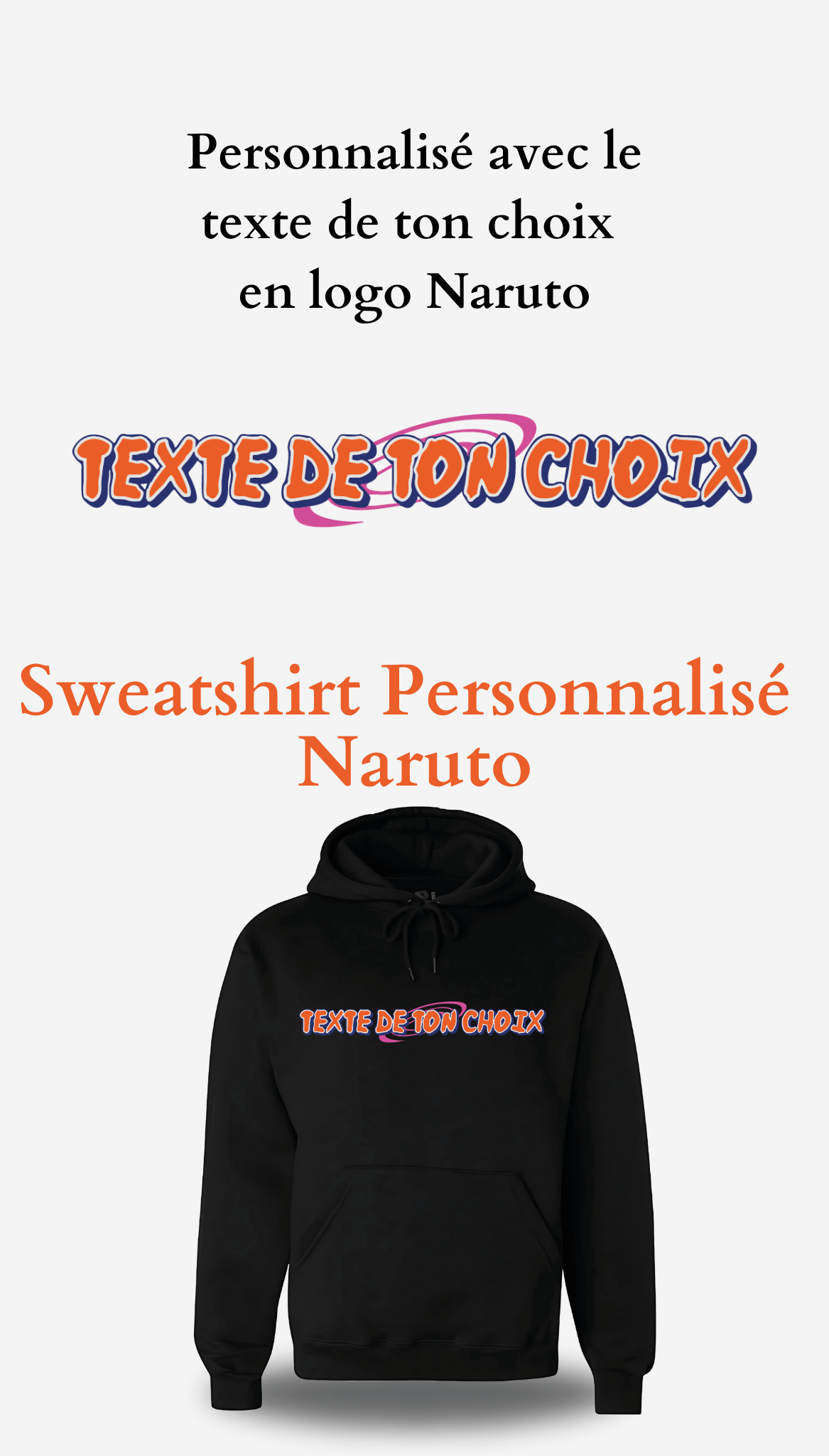 Sweatshirt personnalise Naruto - personnalisation texte