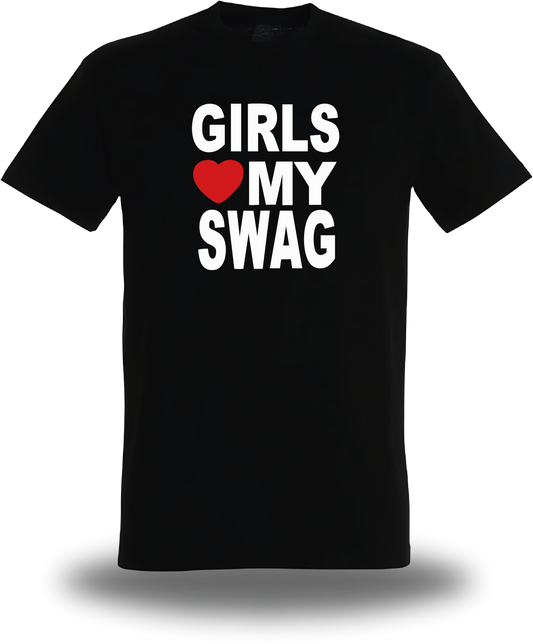 T-Shirt Girls Love My Swag