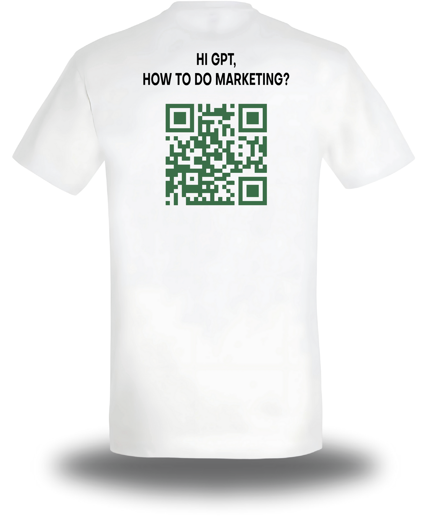 T-shirt Hi GPT, how to do marketing? FACTQRY