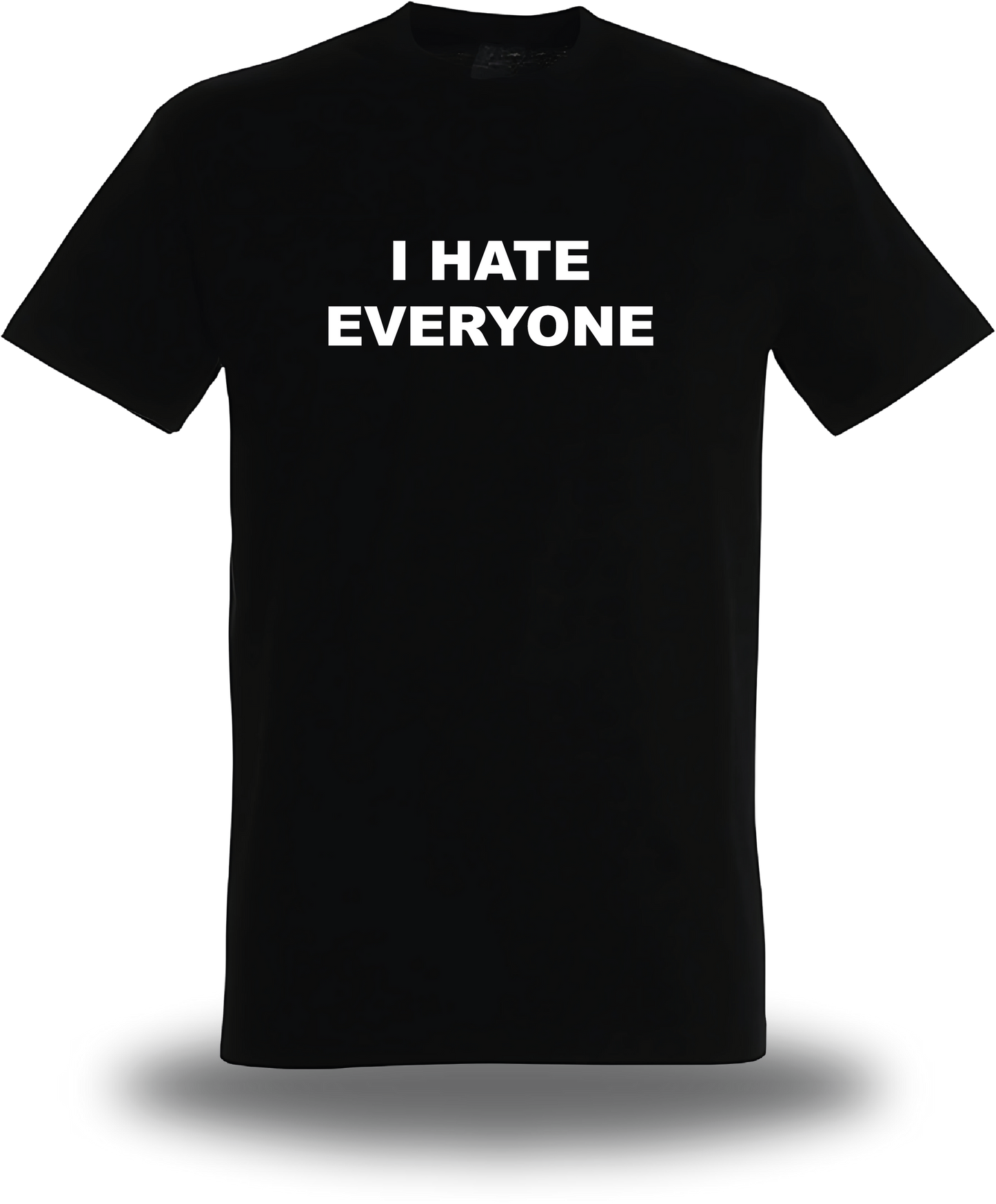 T-Shirt I Hate Everyone