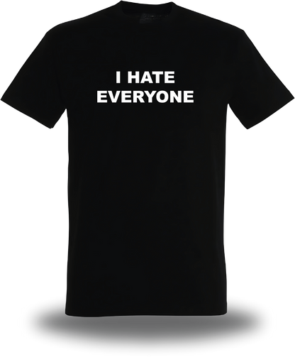T-Shirt I Hate Everyone