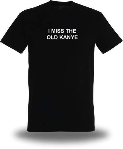T-Shirt I Miss the Old Kanye