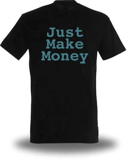 Camiseta "Simplemente gana dinero"