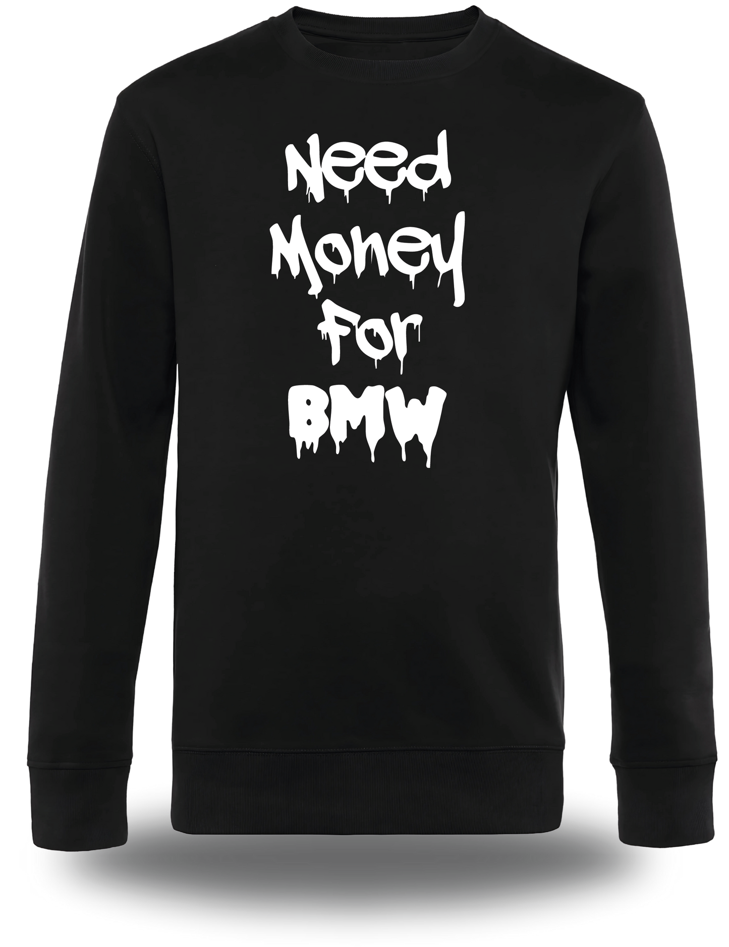 T-Shirt Need Money for BMW