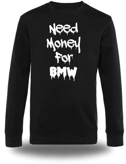 T-Shirt Need Money for BMW