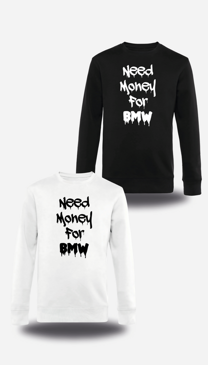 T-Shirt Need Money for BMW
