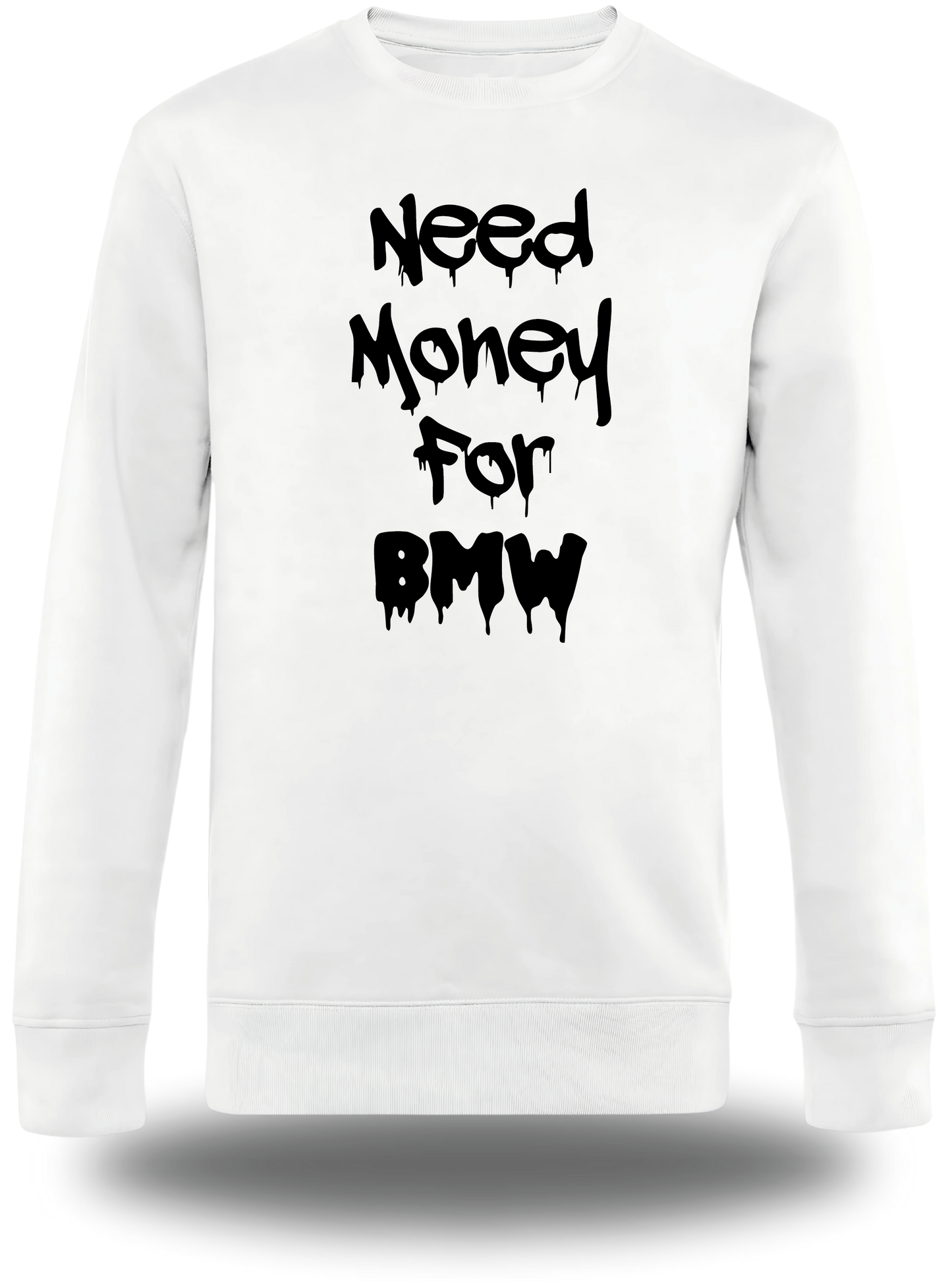 T-Shirt Need Money for BMW