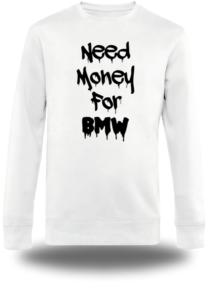 T-Shirt Need Money for BMW