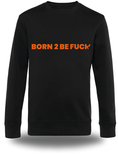 T-shirt Born to Be Fuck - BTBF