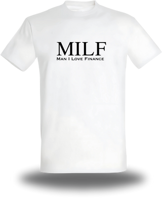 T-shirt MILF Man I Love Finance
