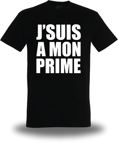 T-shirt J'suis à mon Prime