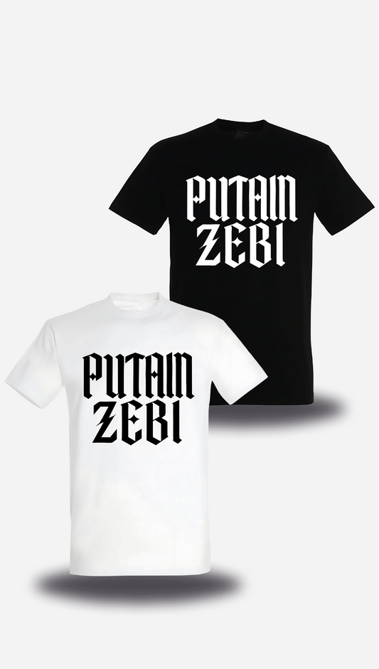 T-shirt Putain Zebi