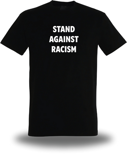T-Shirt Stand Against Racism