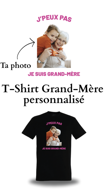 T-Shirt Grand-Mère personnalisé - J'peux pas je suis grand-mère