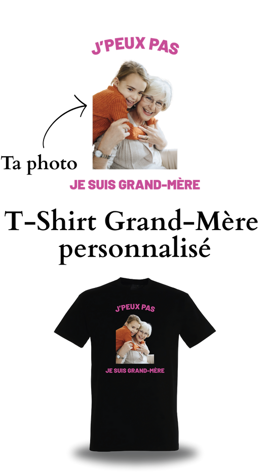 T-Shirt Grand-Mère personnalisé - J'peux pas je suis grand-mère