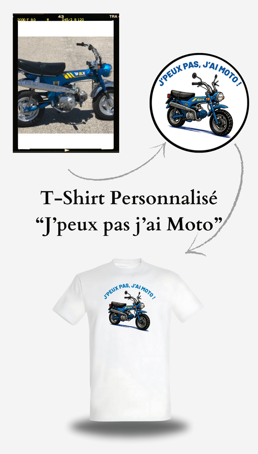 T-Shirt J'peux pas, j'ai moto personnalisé
