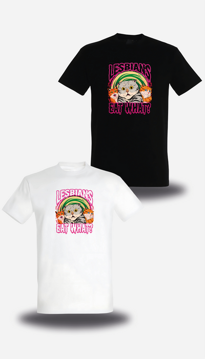 CAMISETA O SUDADERA Lesbians eat what?