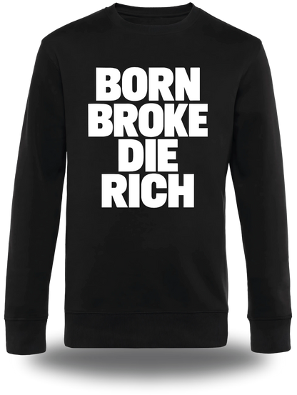 Pull col rond noir « Born Broke Die Rich » vu de face, design humour et motivation