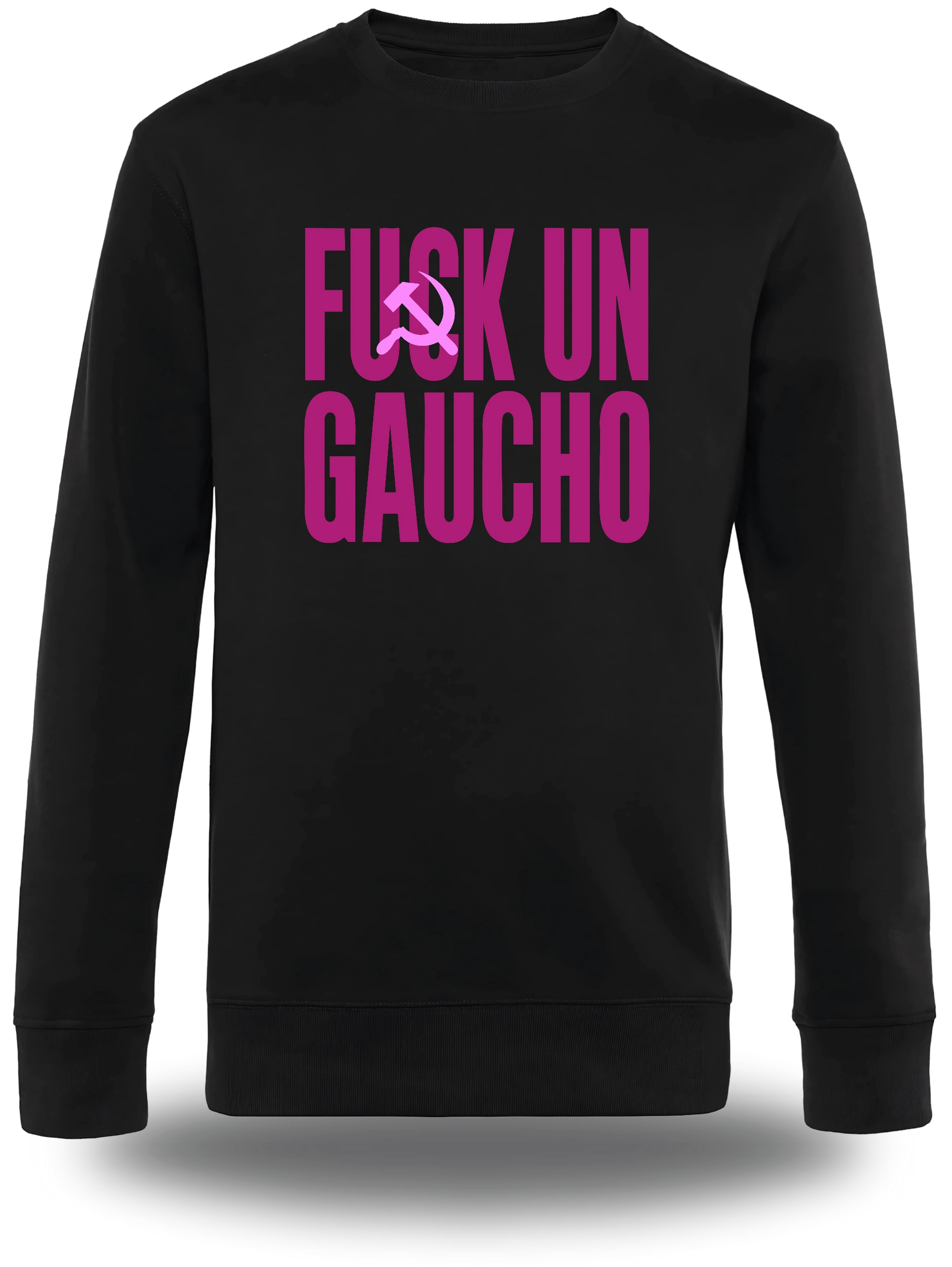 Sweatshirt Fuck un Gaucho