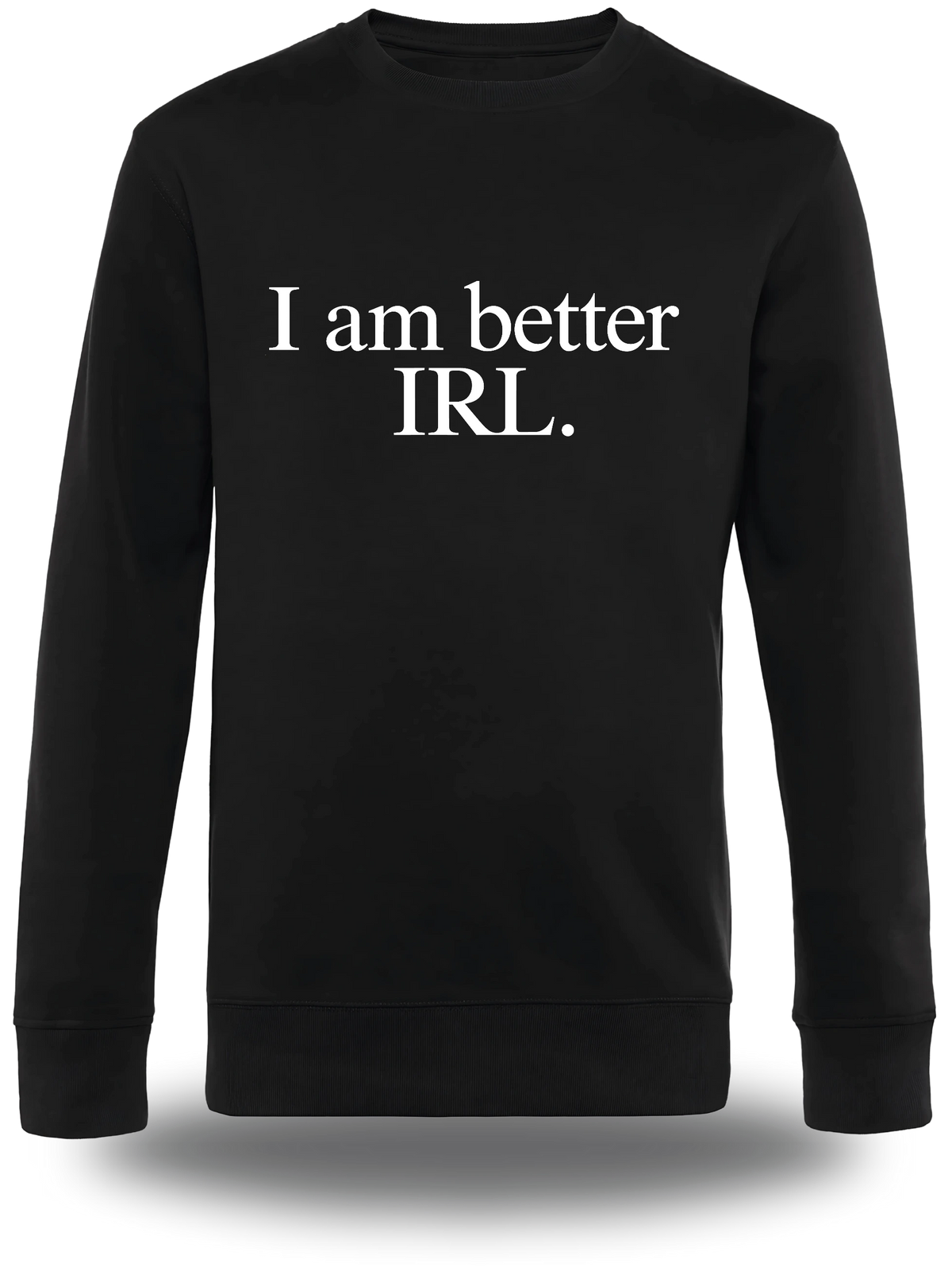 Pull col rond noir « I Am Better Irl » vu de face, design geek culture et internet
