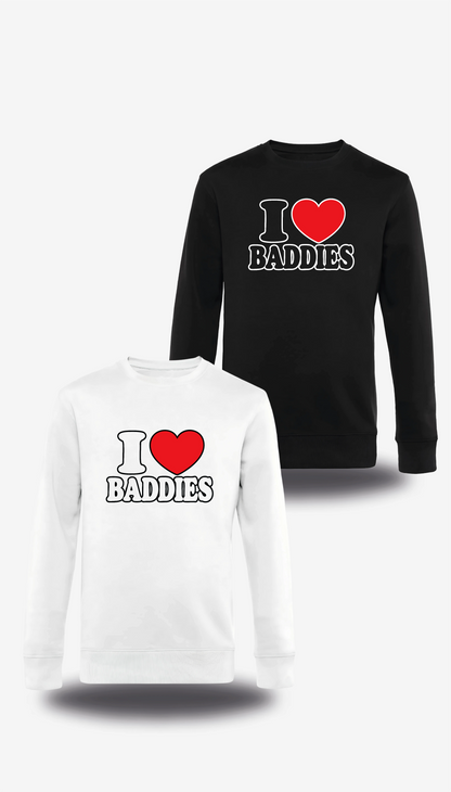 Pull col rond I Love Baddies en blanc et noir, vus de face, design humour, humour beauf, punch, amour