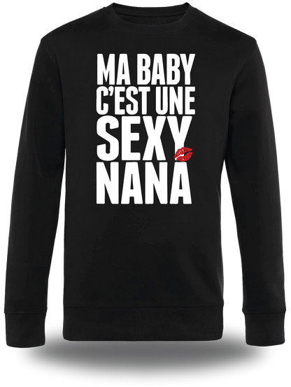 Sweatshirt Ma Baby c'est une Sexy Nana