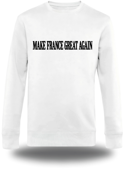 Pull col rond blanc Make France Great Again vu de face, design politique, punch, election, great again
