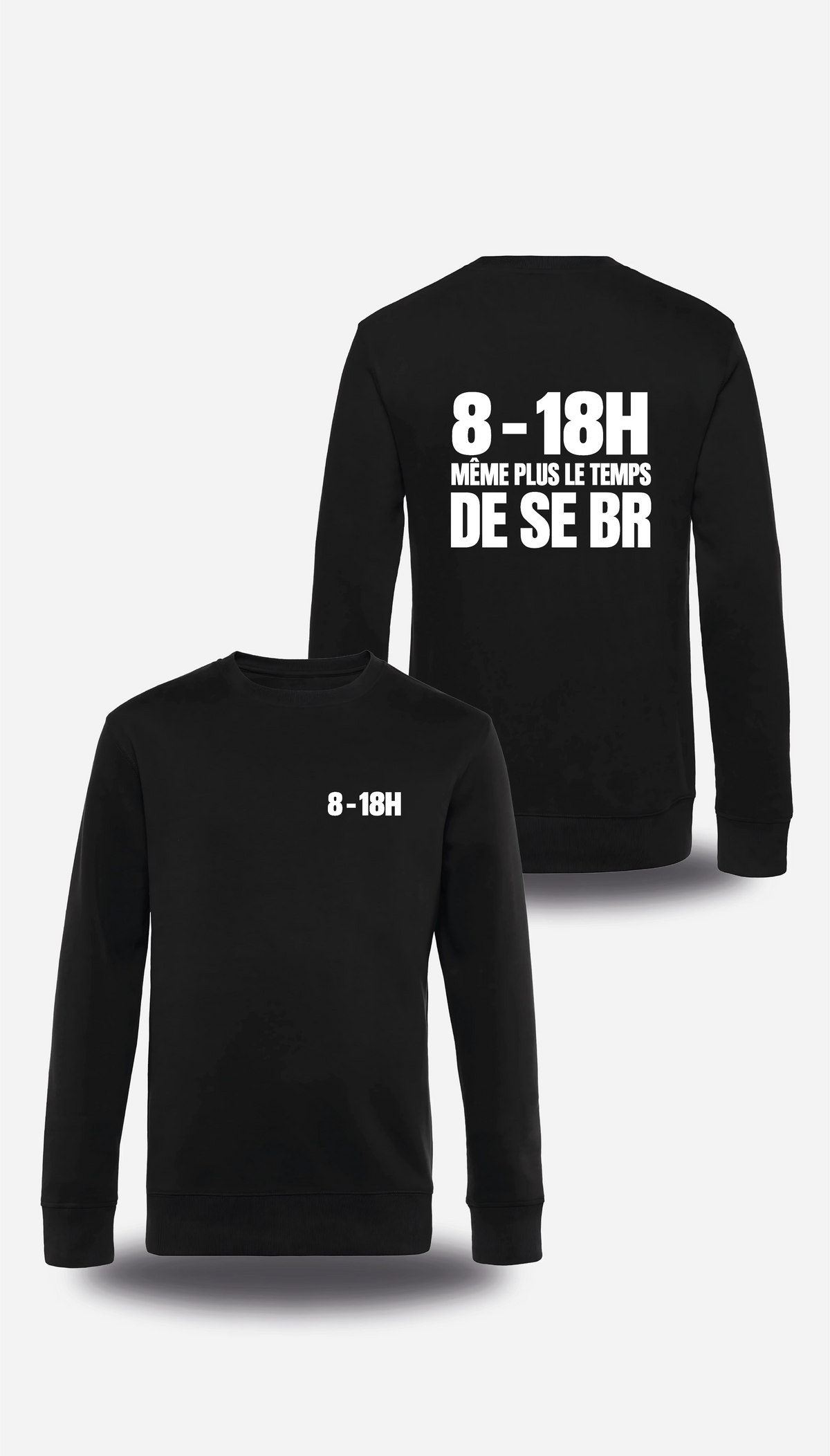 Pull col rond noir Manifestation Lycée 8h 18h Plus Le Temps De Se Br vu de face et de dos, design humour, communauté
