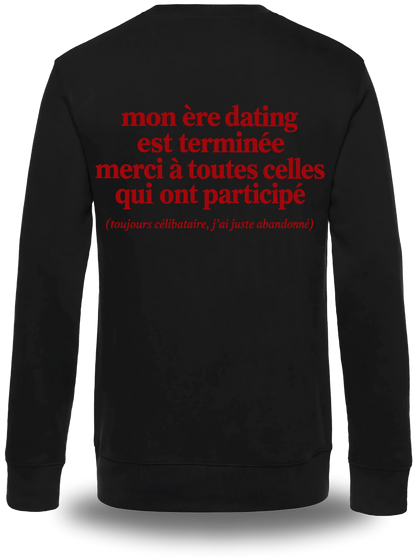Pull col rond noir Mon Ere Dating Est Terminée vu de dos, design humour, amour, punch, humour beauf