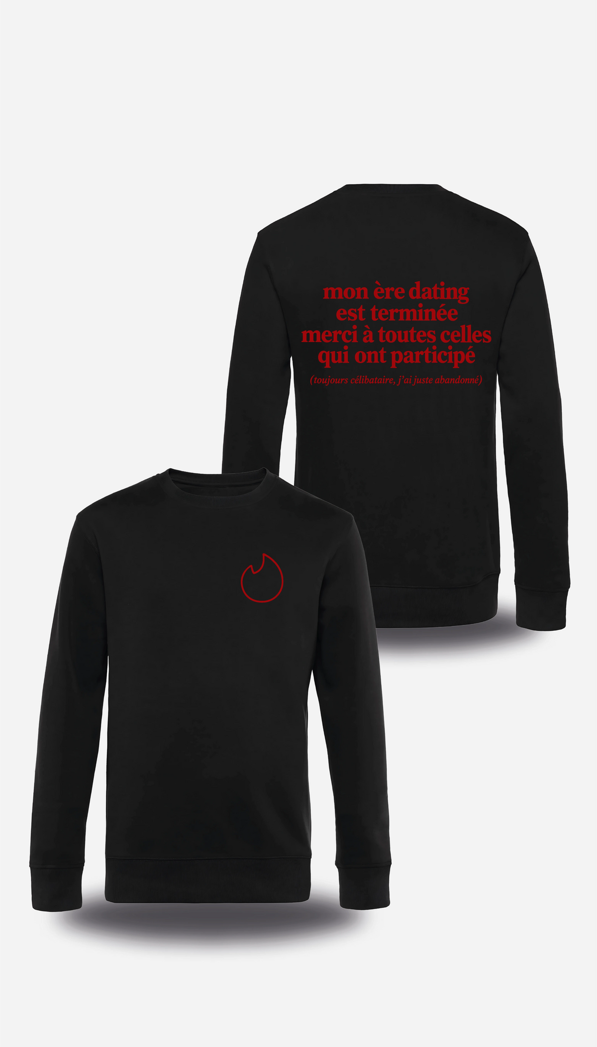 Pull col rond noir Mon Ere Dating Est Terminée vu de face et de dos, design humour, amour, punch, humour beauf