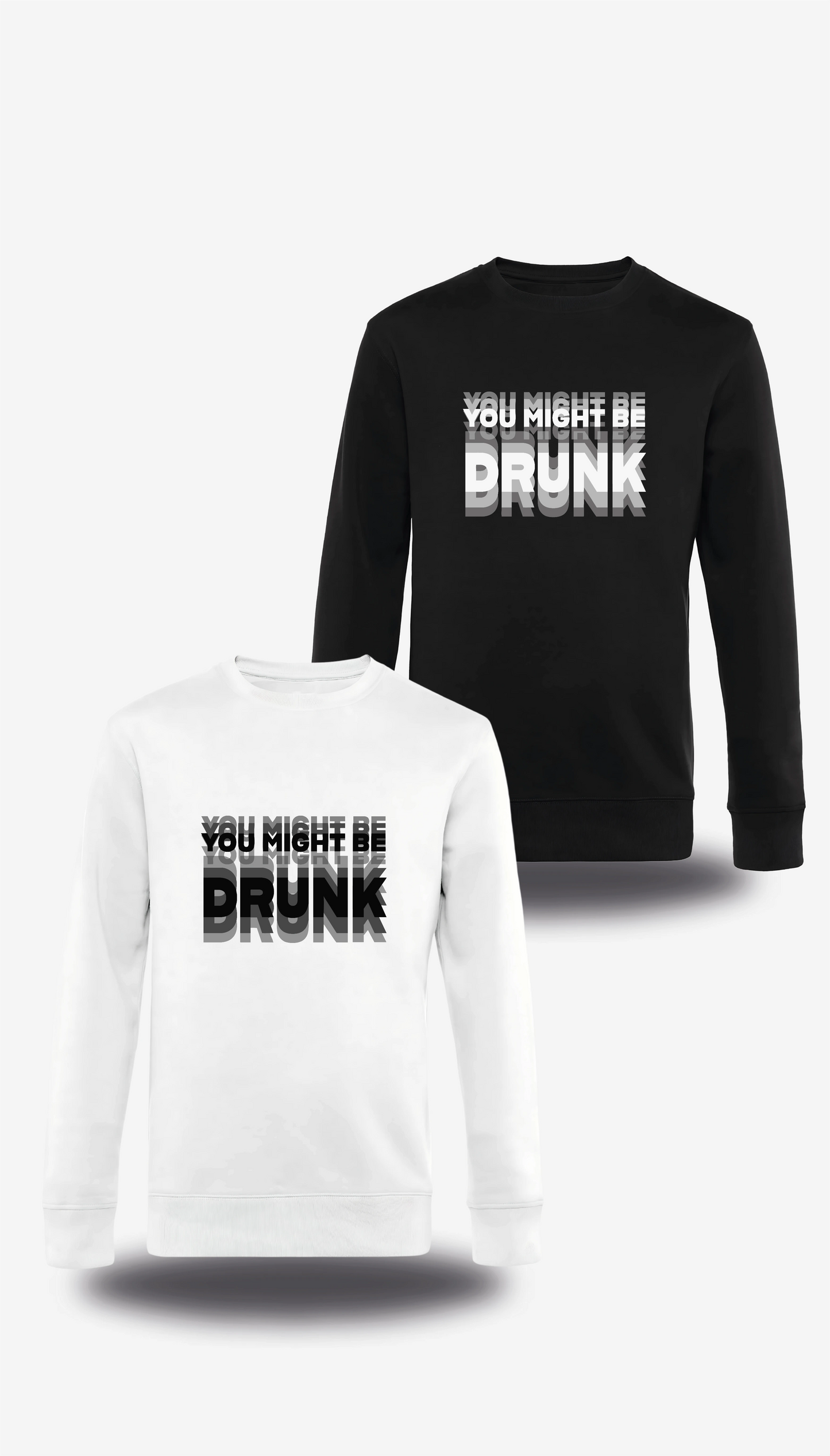 Sweatshirt You might be Drunk