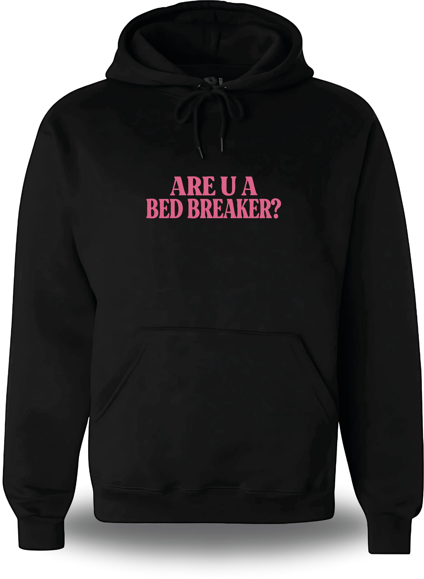 Sweatshirt Break Her Bed Not Her Heart