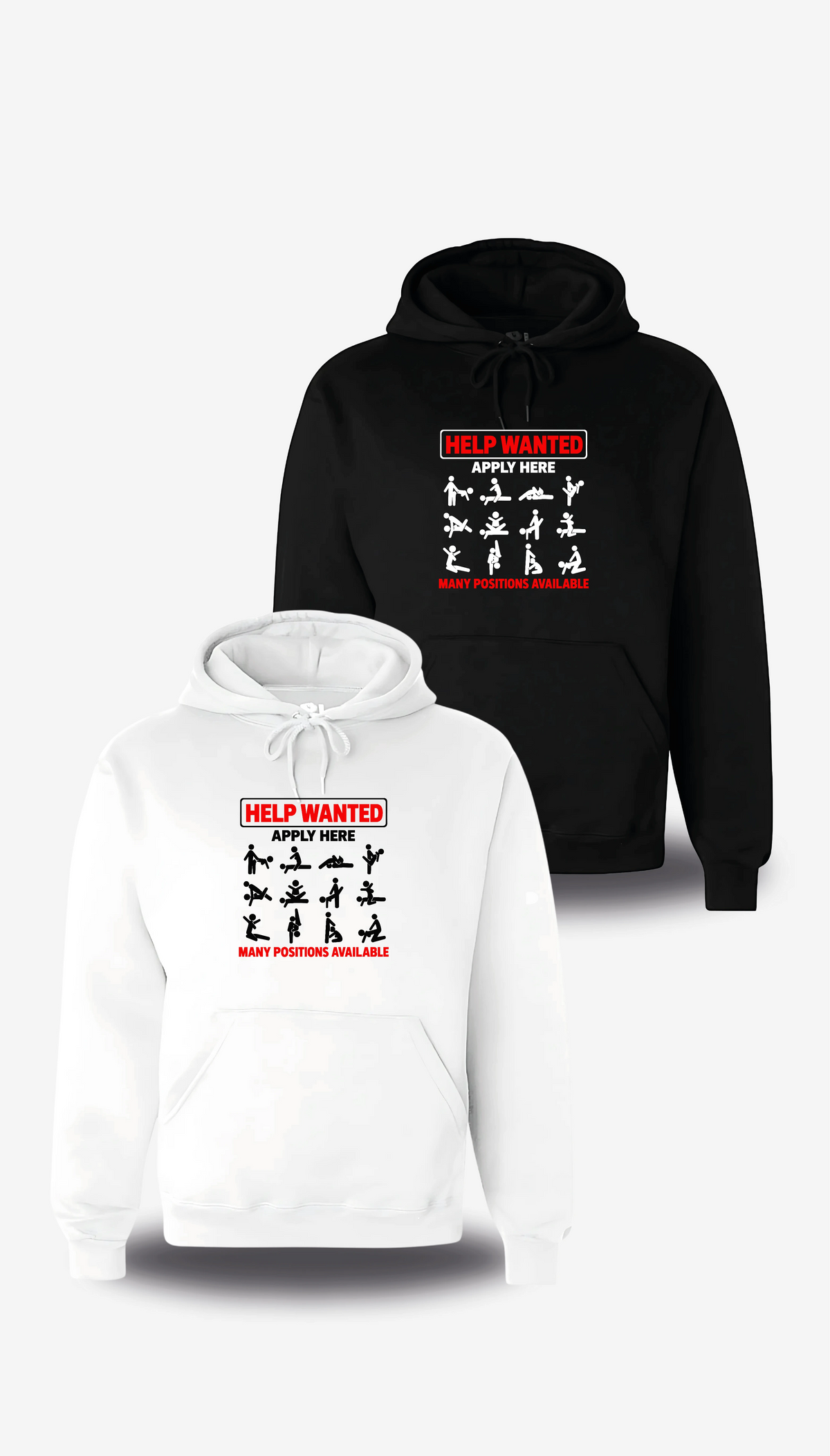 Sweatshirt à capuche Help Wanted Apply Here - Sexual Positions en blanc et noir, vus de face, design humour, humour beauf