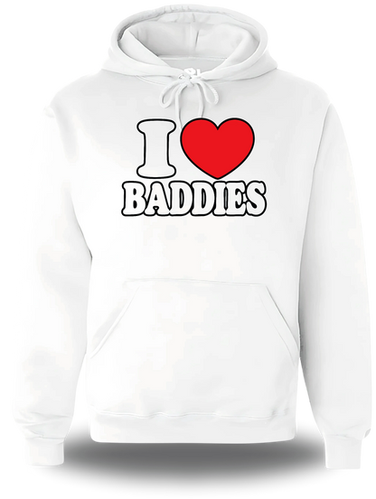 Sweatshirt à capuche blanc I Love Baddies vu de face, design humour, humour beauf, punch, amour
