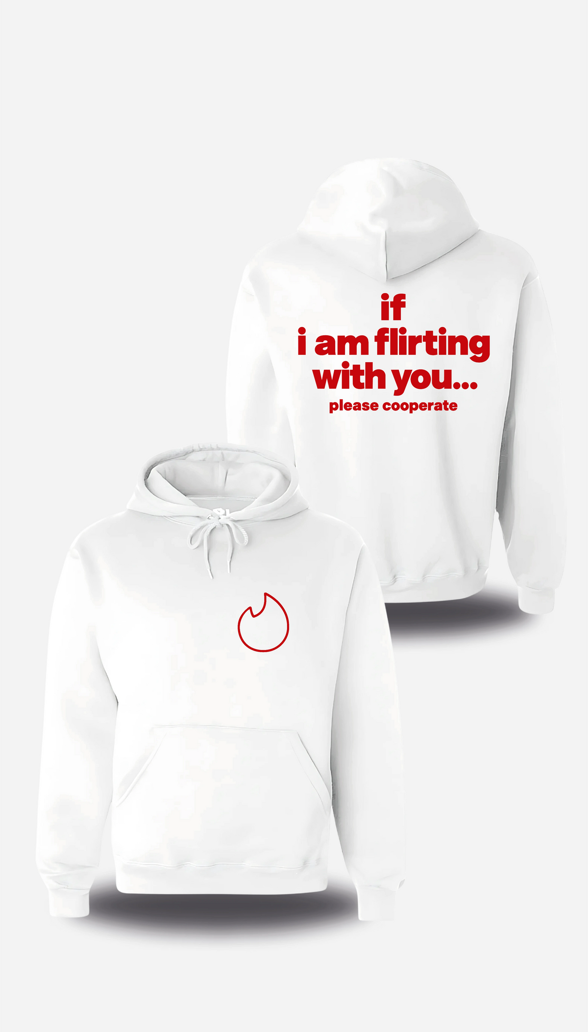 Sweatshirt à capuche blanc If I Am Flirting With You Please Cooperate vu de face et de dos, design humour, humour beauf