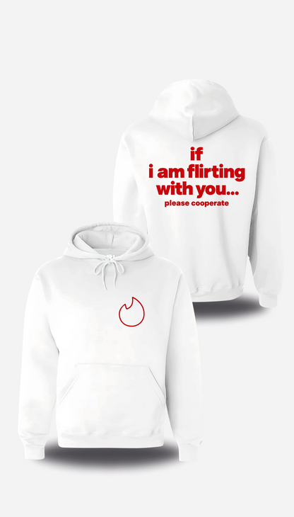 Sweatshirt à capuche blanc If I Am Flirting With You Please Cooperate vu de face et de dos, design humour, humour beauf