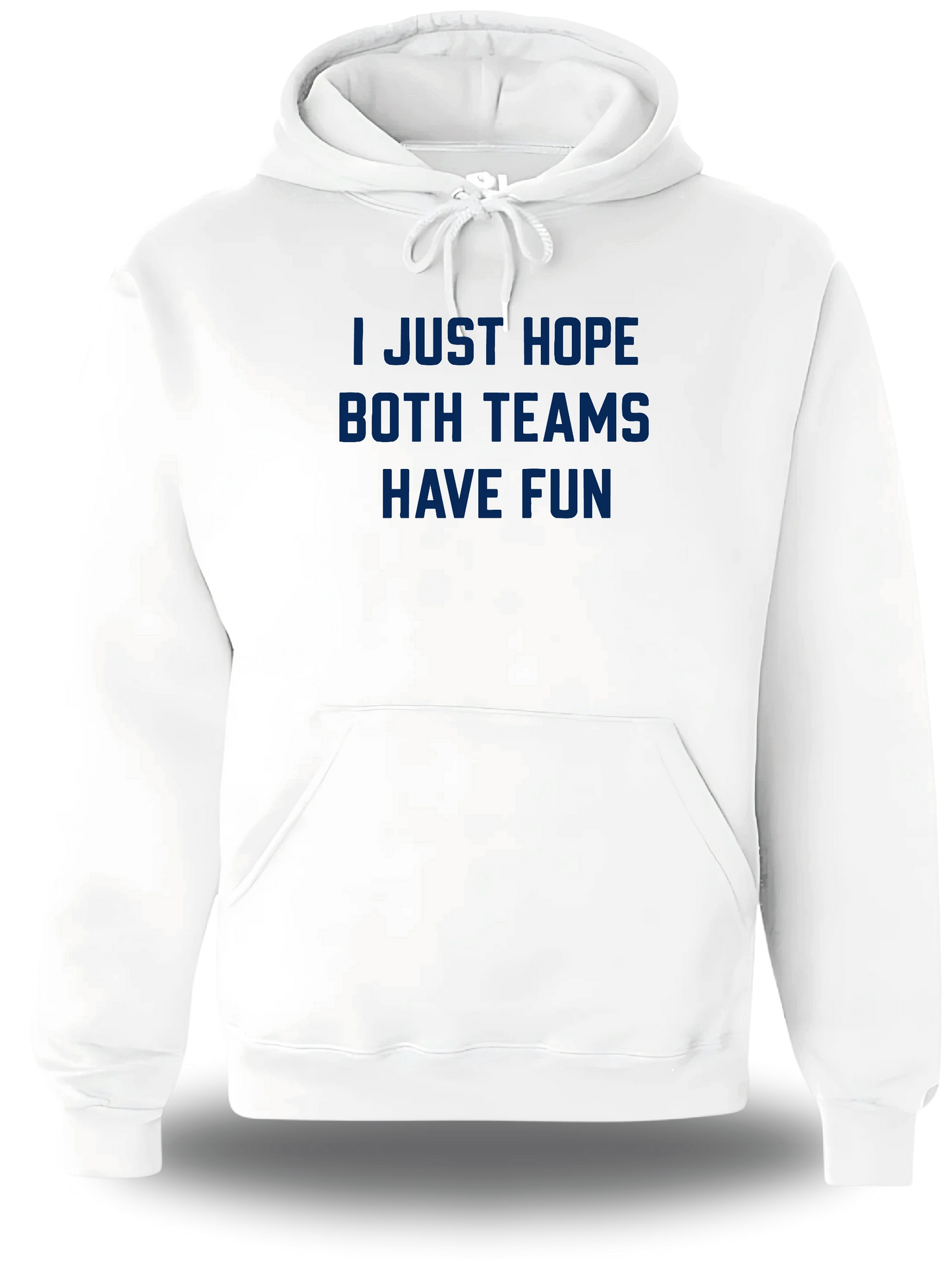 Sweatshirt I Just Hope Both Teams Have Fun