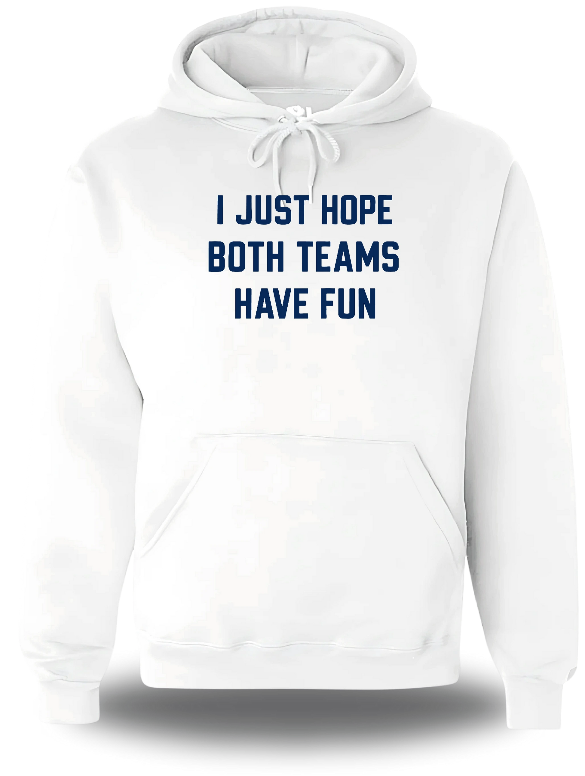 Sweatshirt I Just Hope Both Teams Have Fun