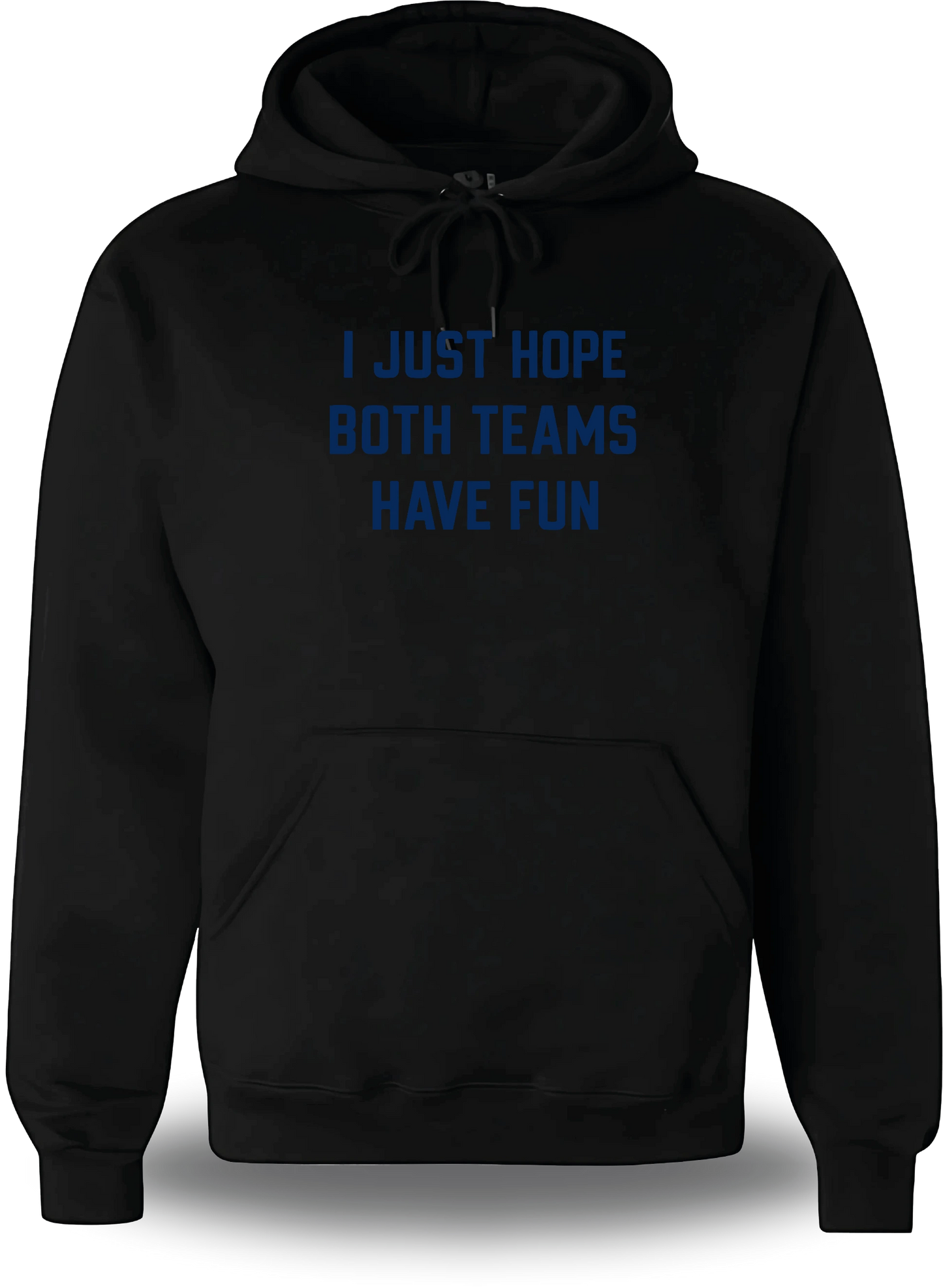 Sweatshirt I Just Hope Both Teams Have Fun